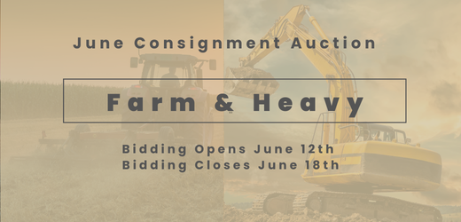 Consign.bid Farm,  Heavy and Public June 18th 6:01 pm Online Auction