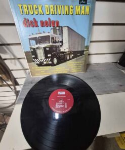 Truck driving man ....Dick Nolan