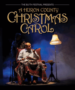 2 Tickets to Huron County Christmas Carol at Blyth Festival