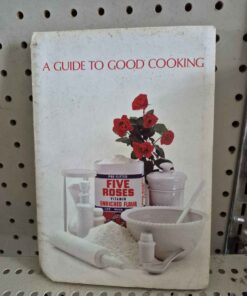 Vintage five roses a guide to good cooking cookbook