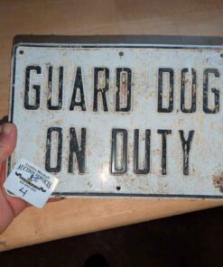 "Guard dog on Duty" Sign
