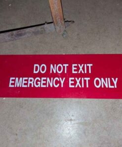 "Do not exit" plexi sign