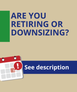 Are you retiring or downsizing?