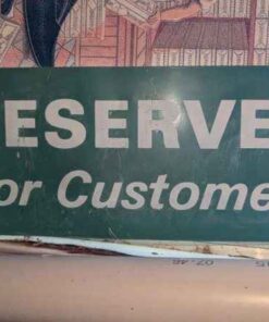 "Reserved for Customers" Sign