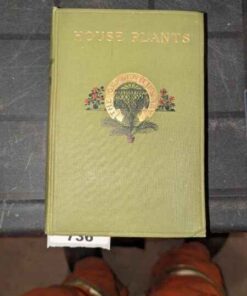 The Garden Library: House Plants Co 1909