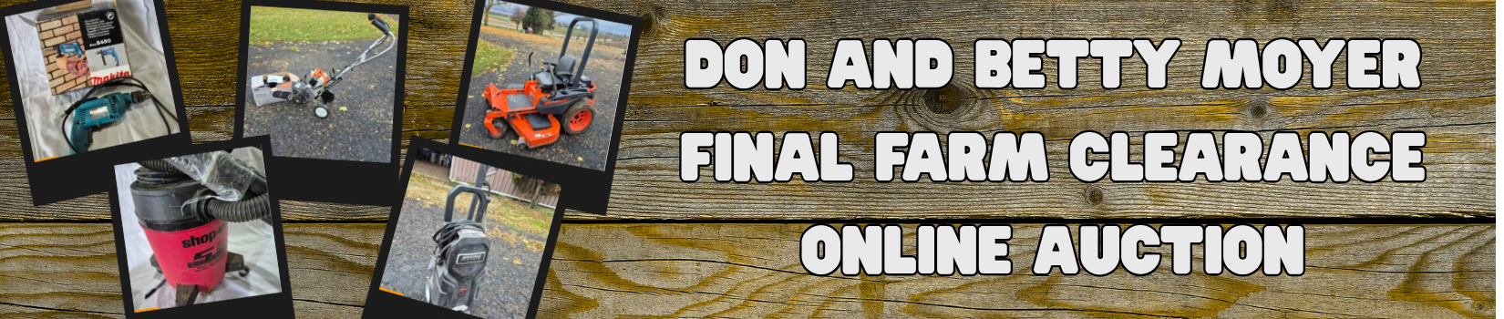 Don and Betty Moyer Final Farm Clearance Online Auction Don and Betty Moyer Final Farm Clearance Online Auction