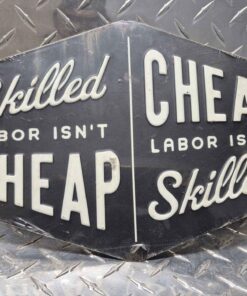 Skilled labour metal sign