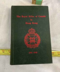 Hardcover Book - The Royal Rifles of Canada in Hong Kong