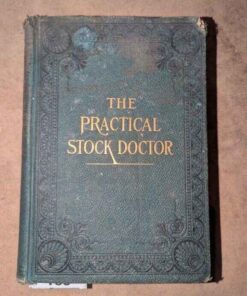 "The Practical Stock Doctor" Book 1912 c