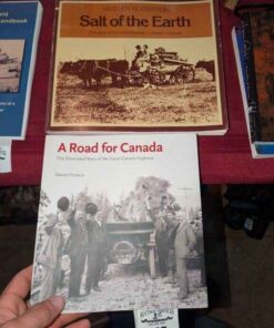 "A Road for Canada" & "Salt of the Earth" books