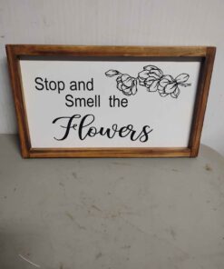 Stop and smell the flowers decor