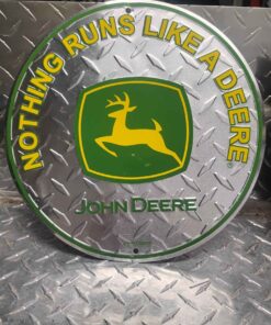 Nothing runs like a Deere round metal sign